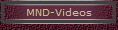MND-Videos